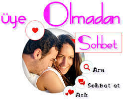 Üye Olmadan Sohbet Üyeliksiz Chat